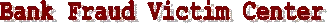 Bank Fraud Victims