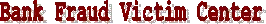Bank Fraud Victims