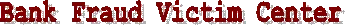 Bank Fraud Victims
